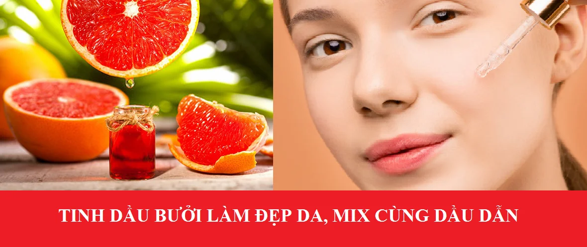 Tinh dầu bưởi làm đẹp da Tinh dầu bưởi làm đẹp da